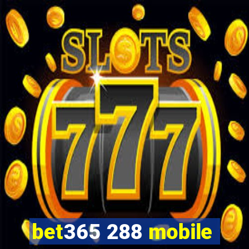 bet365 288 mobile